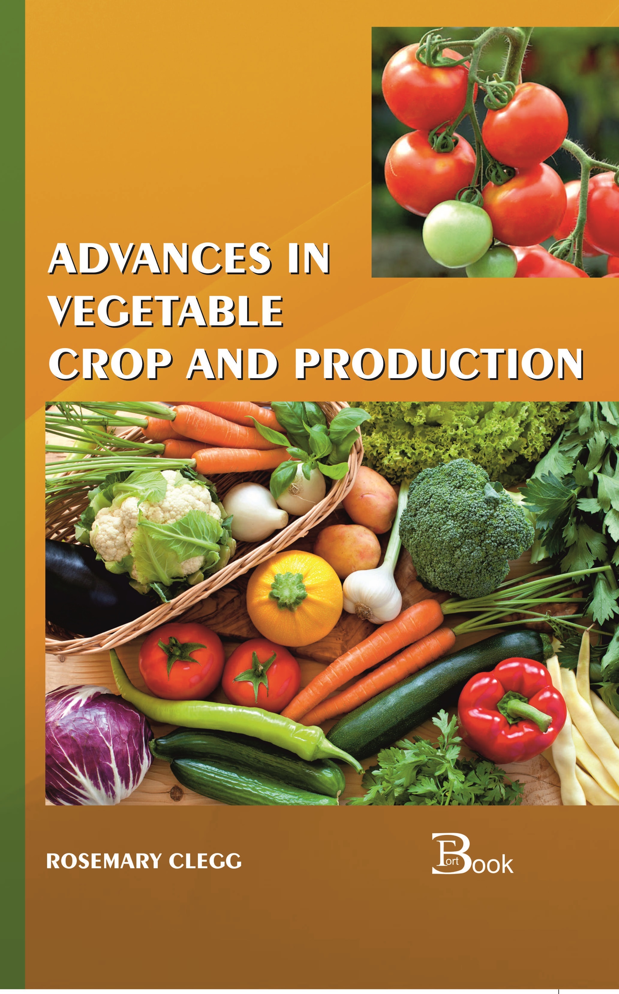 ADVANCES IN VEGETABLE CROP AND PRODUCTION