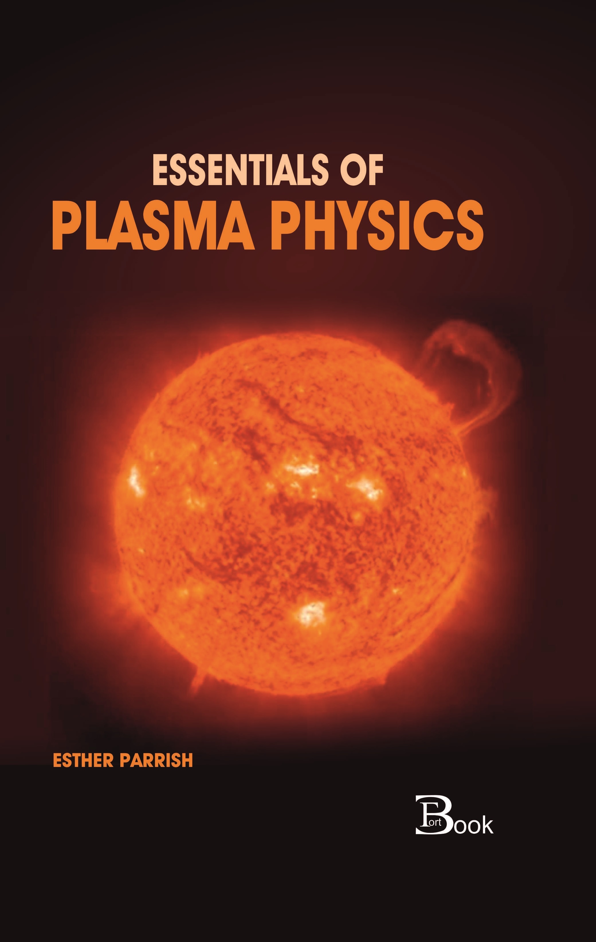 ESSENTIALS OF PLASMA PHYSICS