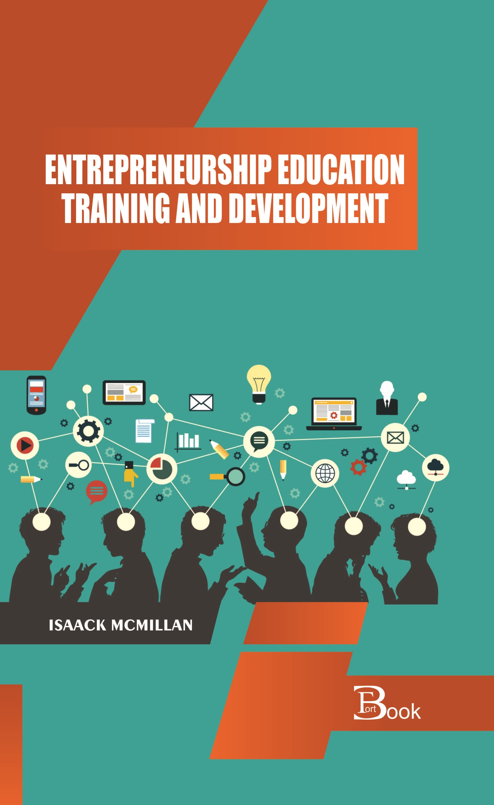ENTREPRENEURSHIP EDUCATION TRAINING AND DEVELOPMENT